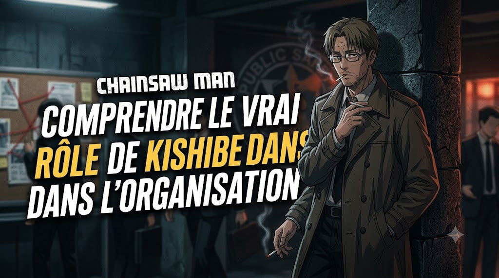 Comprendre le vrai rôle de Kishibe dans l'organisation