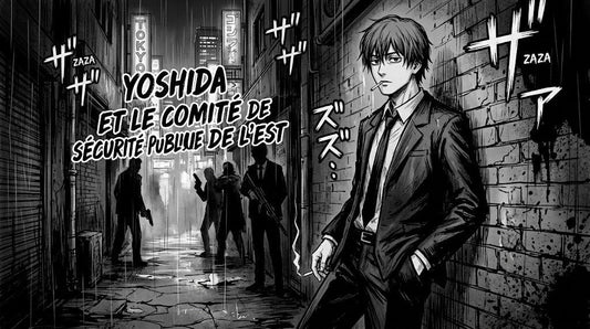 Yoshida et le Comité de Sécurité Publique de l'Est